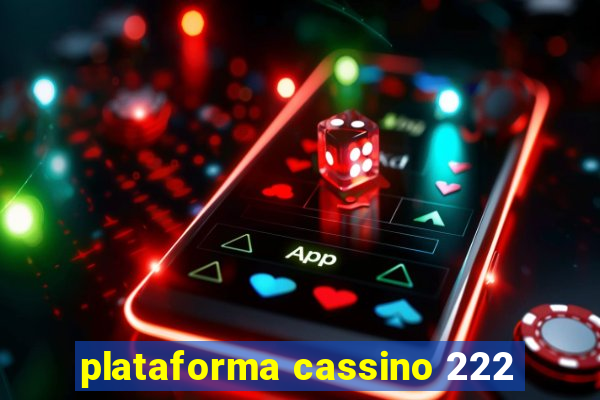 plataforma cassino 222