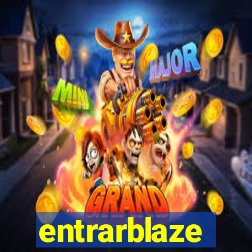 entrarblaze