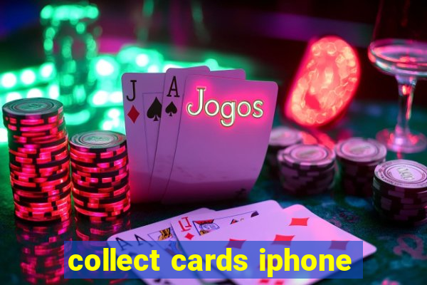 collect cards iphone