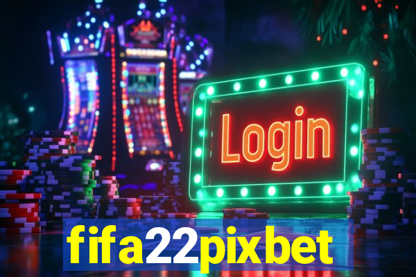 fifa22pixbet