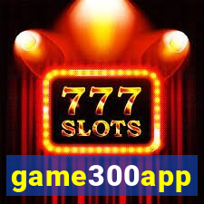 game300app