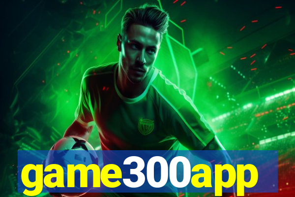 game300app