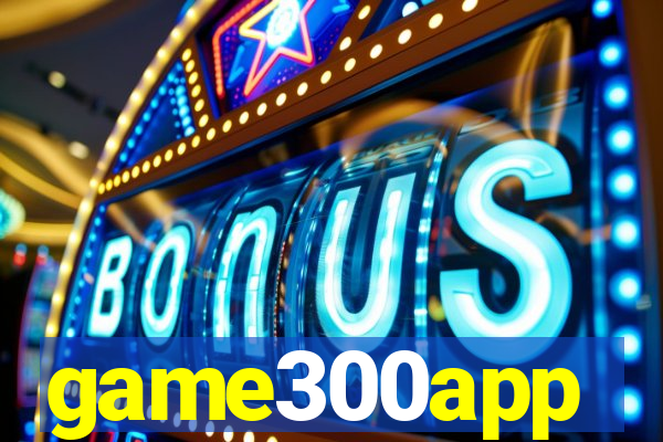 game300app