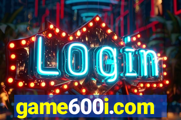 game600i.com