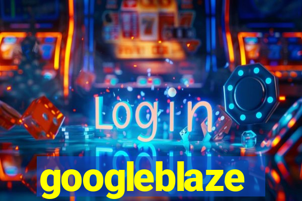 googleblaze