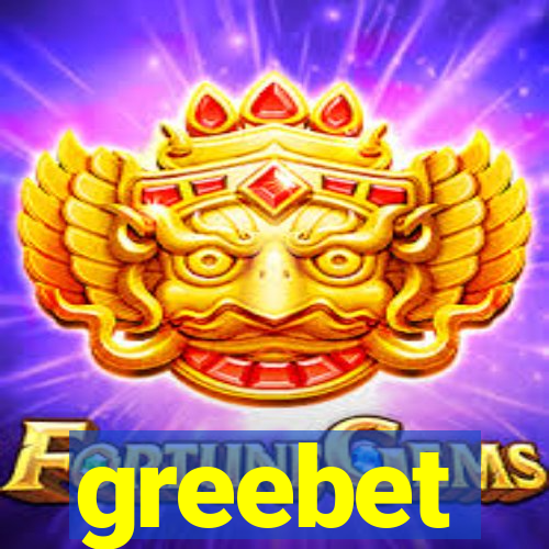 greebet