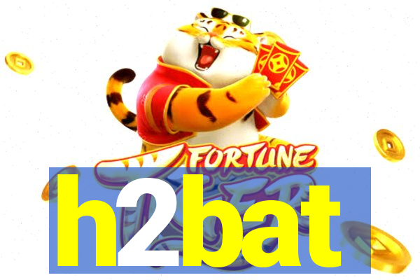 h2bat