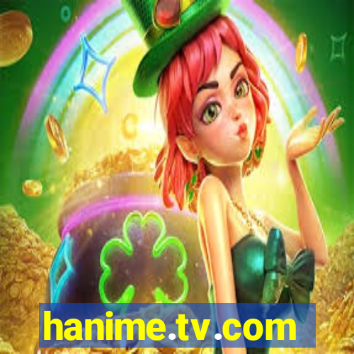 hanime.tv.com