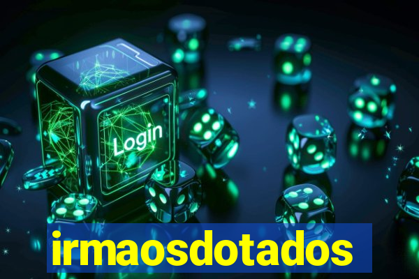 irmaosdotados