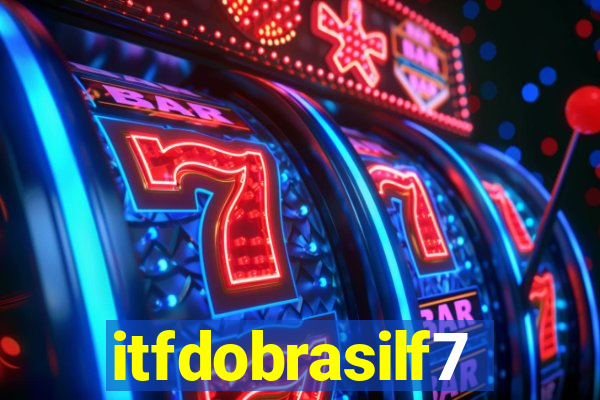 itfdobrasilf7