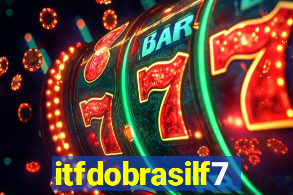 itfdobrasilf7