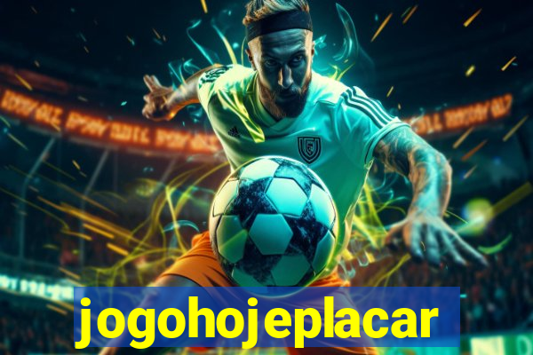 jogohojeplacar