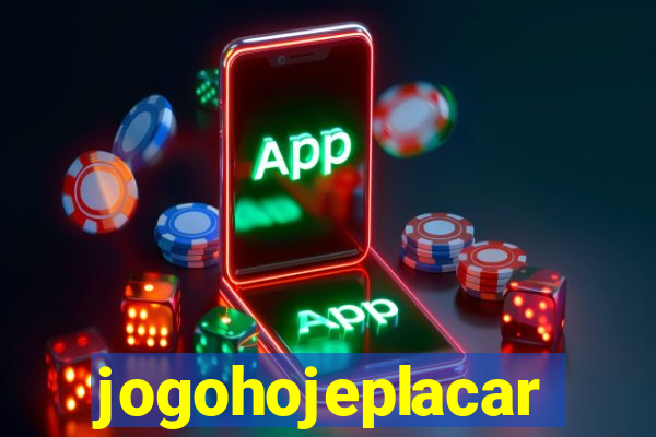 jogohojeplacar