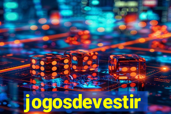 jogosdevestir