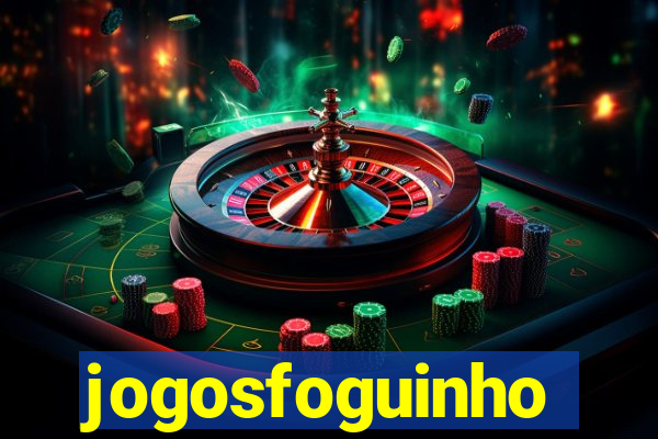 jogosfoguinho