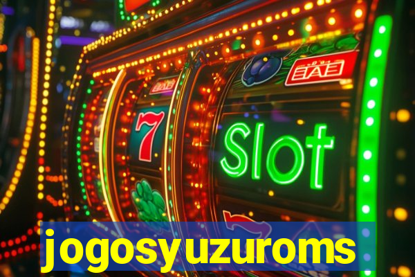 jogosyuzuroms