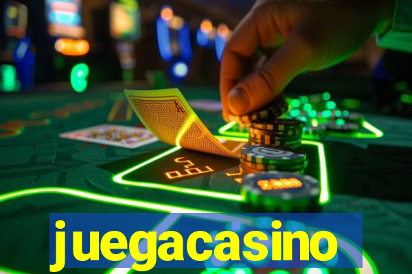 juegacasino