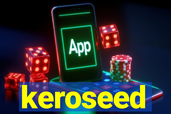 keroseed