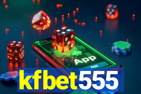 kfbet555