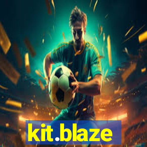 kit.blaze