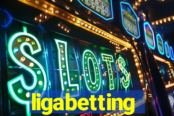 ligabetting