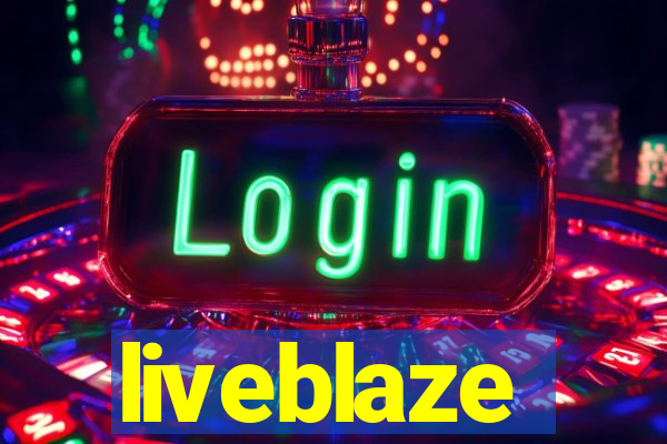 liveblaze