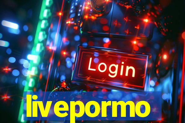 livepormo