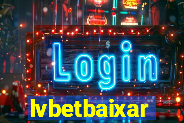 lvbetbaixar