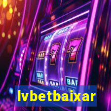 lvbetbaixar