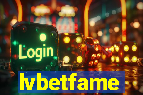 lvbetfame