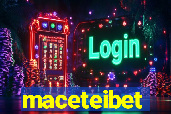 maceteibet