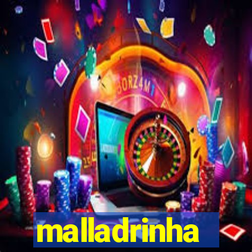 malladrinha