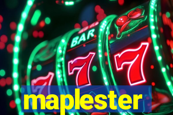 maplester