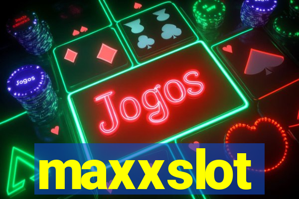 maxxslot