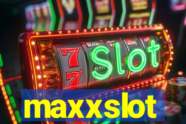 maxxslot