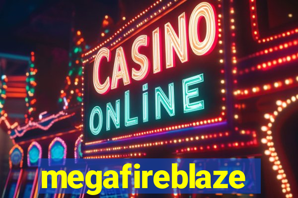 megafireblaze