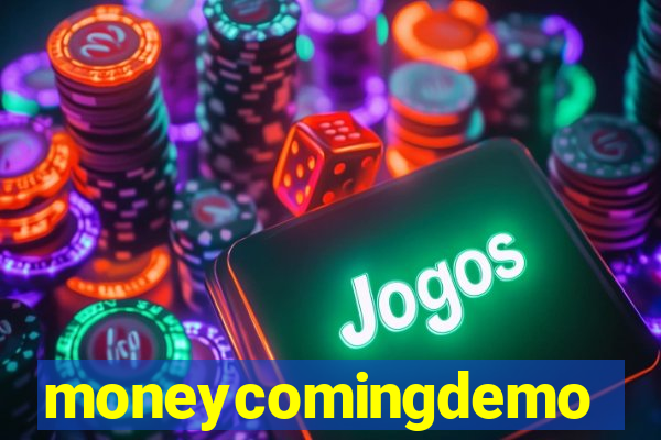 moneycomingdemo