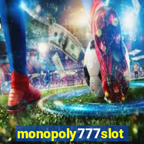 monopoly777slots.com