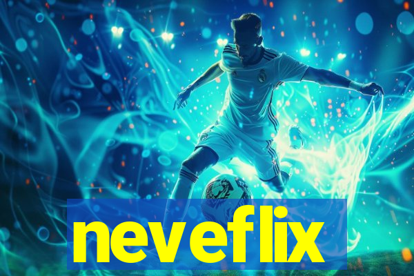 neveflix