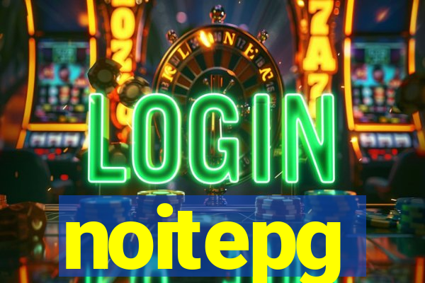 noitepg