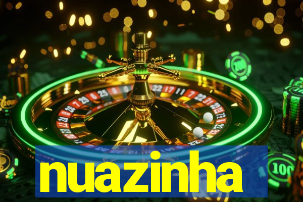 nuazinha