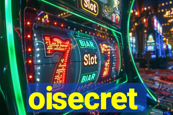 oisecret