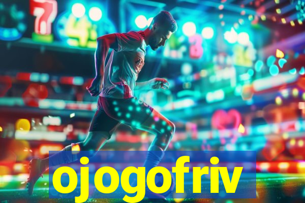 ojogofriv