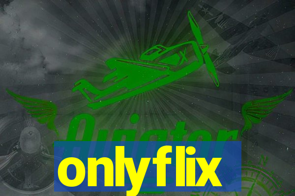 onlyflix