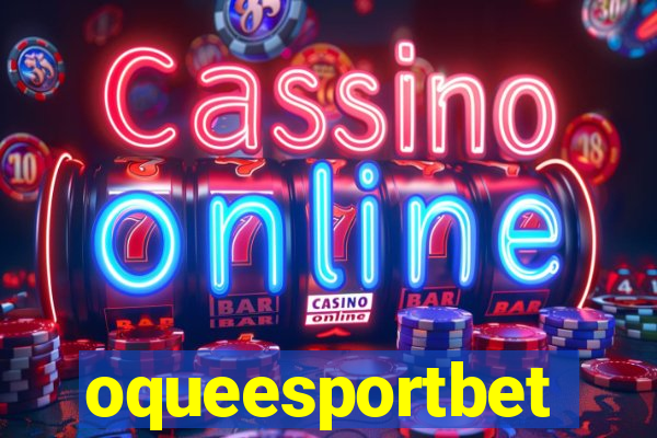 oqueesportbet