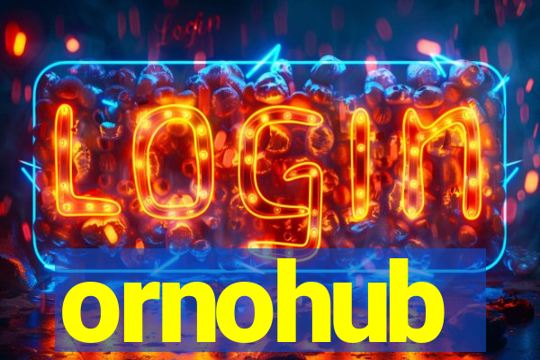 ornohub