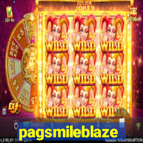 pagsmileblaze