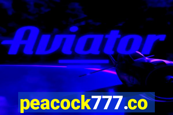 peacock777.co