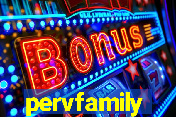 pervfamily