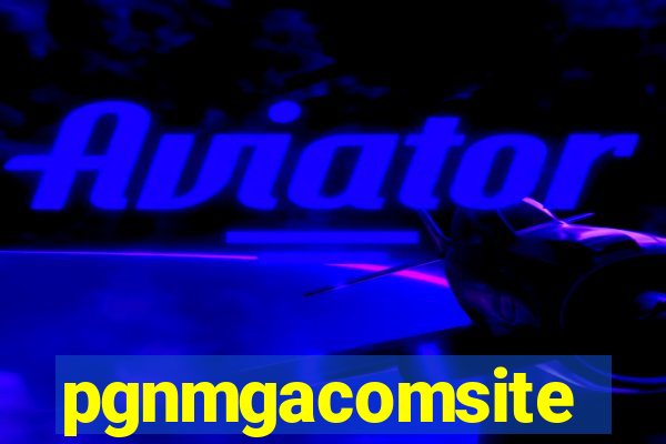 pgnmgacomsite